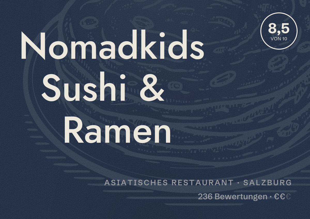 Illustriertes Poster von Nomadkids Sushi & Ramen, Asiatisches Restaurant in Salzburg: Bewertung 8,5 von 10 aus 236 Bewertungen, Preisniveau €€