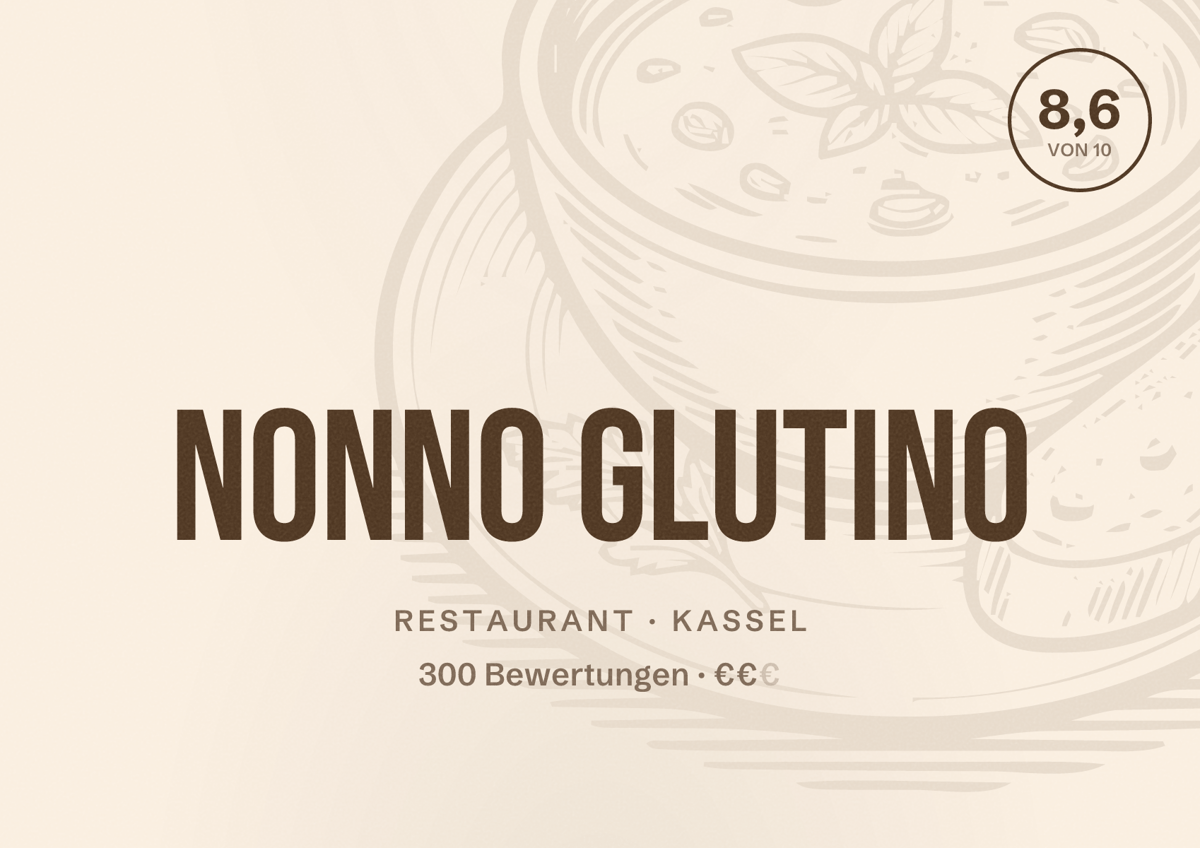 Illustriertes Poster von NONNO Glutino, Restaurant in Kassel: Bewertung 8,6 von 10 aus 300 Bewertungen, Preisniveau €€