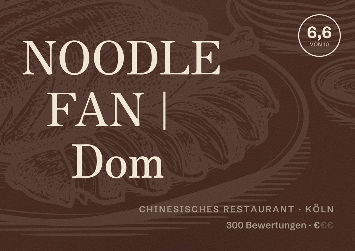 Illustriertes Poster von NOODLE FAN | Dom, Chinesisches Restaurant in Köln: Bewertung 6,6 von 10 aus 300 Bewertungen, Preisniveau €