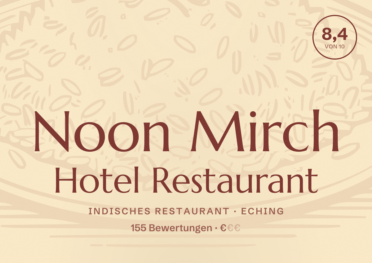 Illustriertes Poster von Noon Mirch Hotel Restaurant, Indisches Restaurant in Eching: Bewertung 8,4 von 10 aus 155 Bewertungen, Preisniveau €