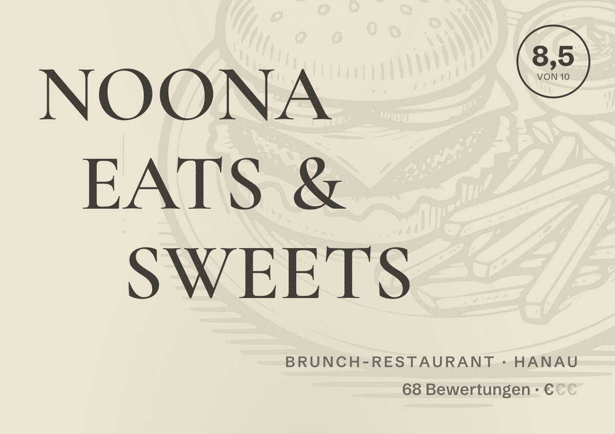 Illustriertes Poster von NOONA EATS & SWEETS, Brunch-Restaurant in Hanau: Bewertung 8,5 von 10 aus 68 Bewertungen, Preisniveau €
