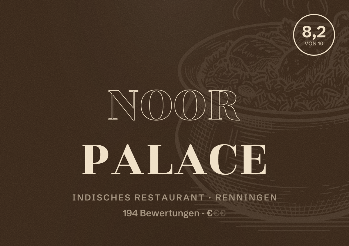 Illustriertes Poster von Noor Palace, Indisches Restaurant in Renningen: Bewertung 8,2 von 10 aus 194 Bewertungen, Preisniveau €