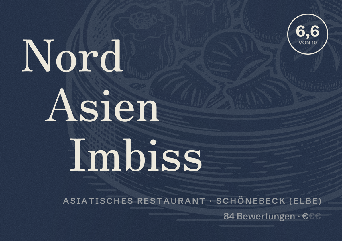 Illustriertes Poster von Nord Asien Imbiss, Asiatisches Restaurant in Schönebeck (Elbe): Bewertung 6,6 von 10 aus 84 Bewertungen, Preisniveau €