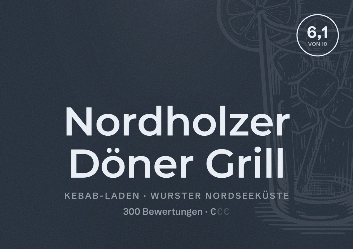 Illustriertes Poster von Nordholzer Döner Grill, Kebab-Laden in Wurster Nordseeküste: Bewertung 6,1 von 10 aus 300 Bewertungen, Preisniveau €