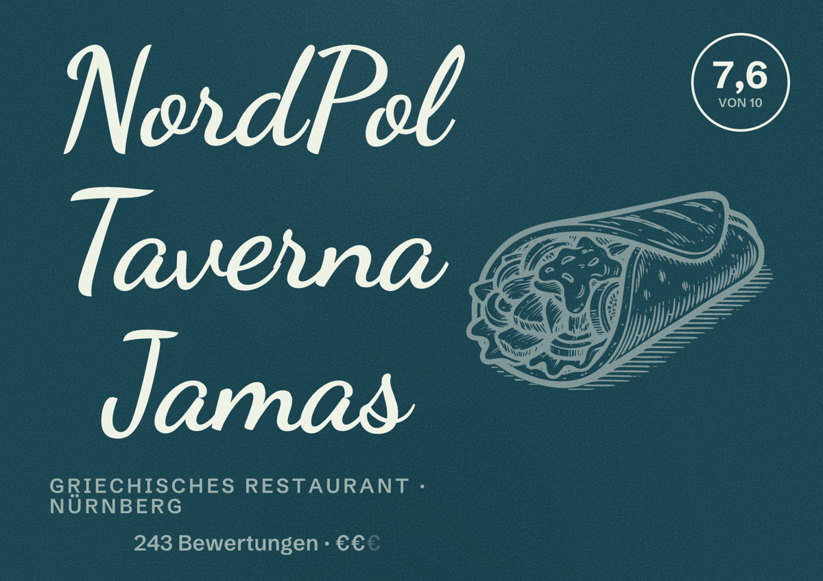 Illustriertes Poster von NordPol Taverna Jamas, Griechisches Restaurant in Nürnberg: Bewertung 7,6 von 10 aus 243 Bewertungen, Preisniveau €€