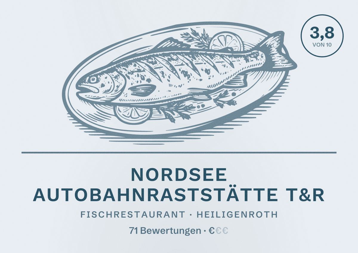 Illustriertes Poster von NORDSEE Autobahnraststätte T&R, Fischrestaurant in Heiligenroth: Bewertung 3,8 von 10 aus 71 Bewertungen, Preisniveau €