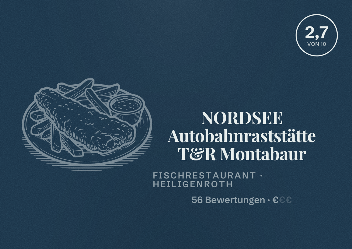 Illustriertes Poster von NORDSEE Autobahnraststätte T&R Montabaur, Fischrestaurant in Heiligenroth: Bewertung 2,7 von 10 aus 56 Bewertungen, Preisniveau €