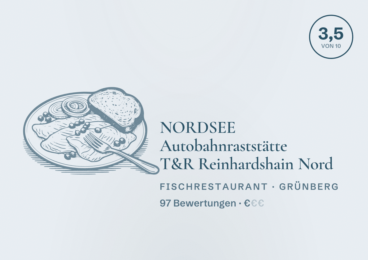 Illustriertes Poster von NORDSEE Autobahnraststätte T&R Reinhardshain Nord, Fischrestaurant in Grünberg: Bewertung 3,5 von 10 aus 97 Bewertungen, Preisniveau €