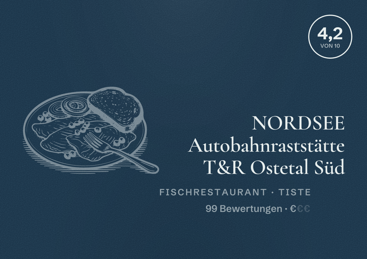 Illustriertes Poster von NORDSEE Autobahnraststätte T&R Ostetal Süd, Fischrestaurant in Tiste: Bewertung 4,2 von 10 aus 99 Bewertungen, Preisniveau €