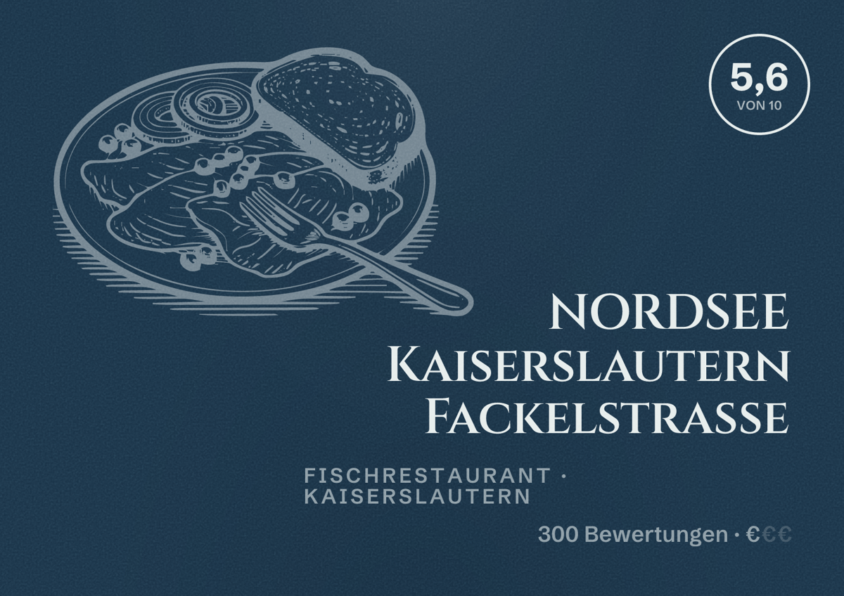 Illustriertes Poster von NORDSEE Kaiserslautern Fackelstraße, Fischrestaurant in Kaiserslautern: Bewertung 5,6 von 10 aus 300 Bewertungen, Preisniveau €