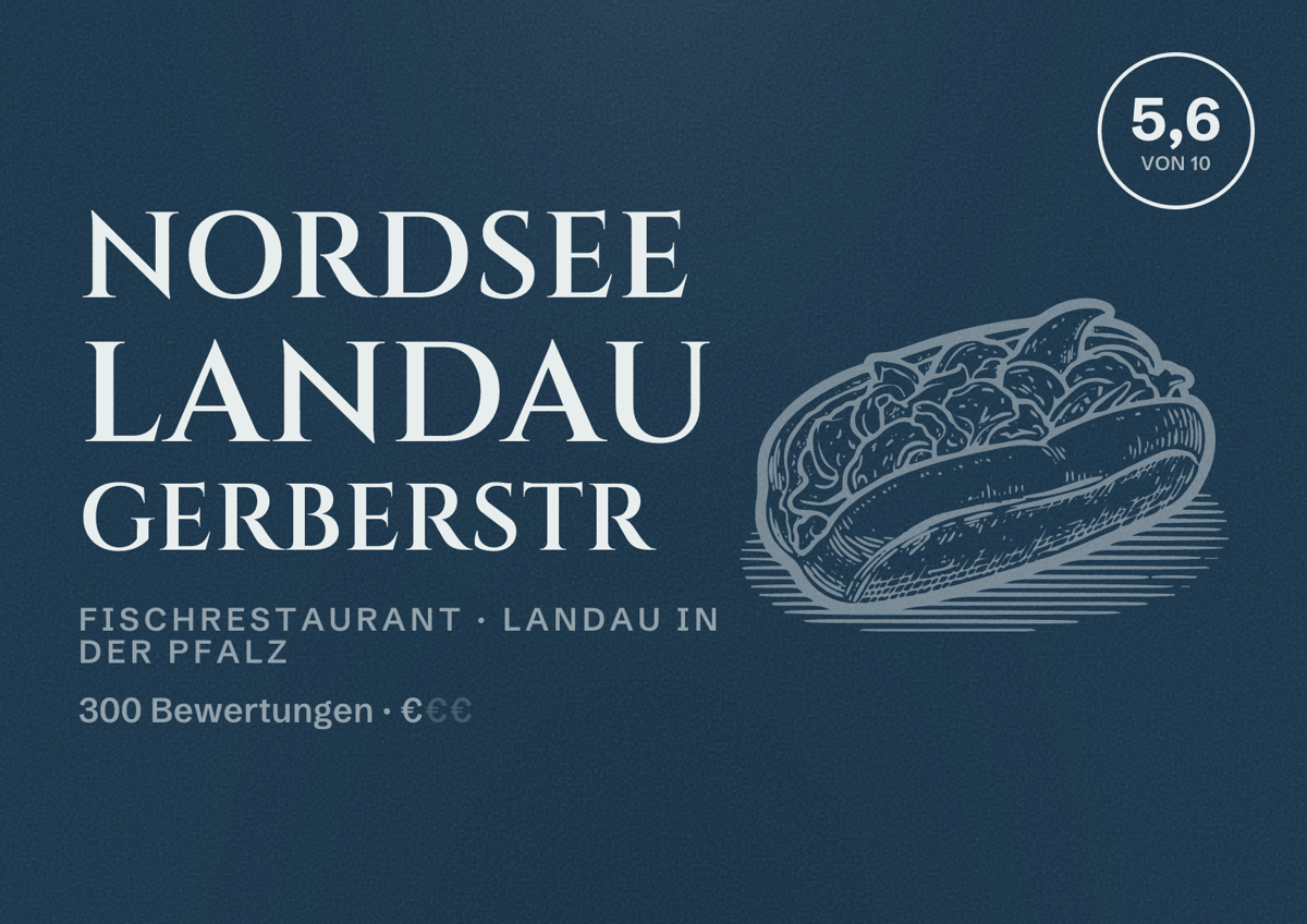 Illustriertes Poster von NORDSEE Landau Gerberstr, Fischrestaurant in Landau in der Pfalz: Bewertung 5,6 von 10 aus 300 Bewertungen, Preisniveau €