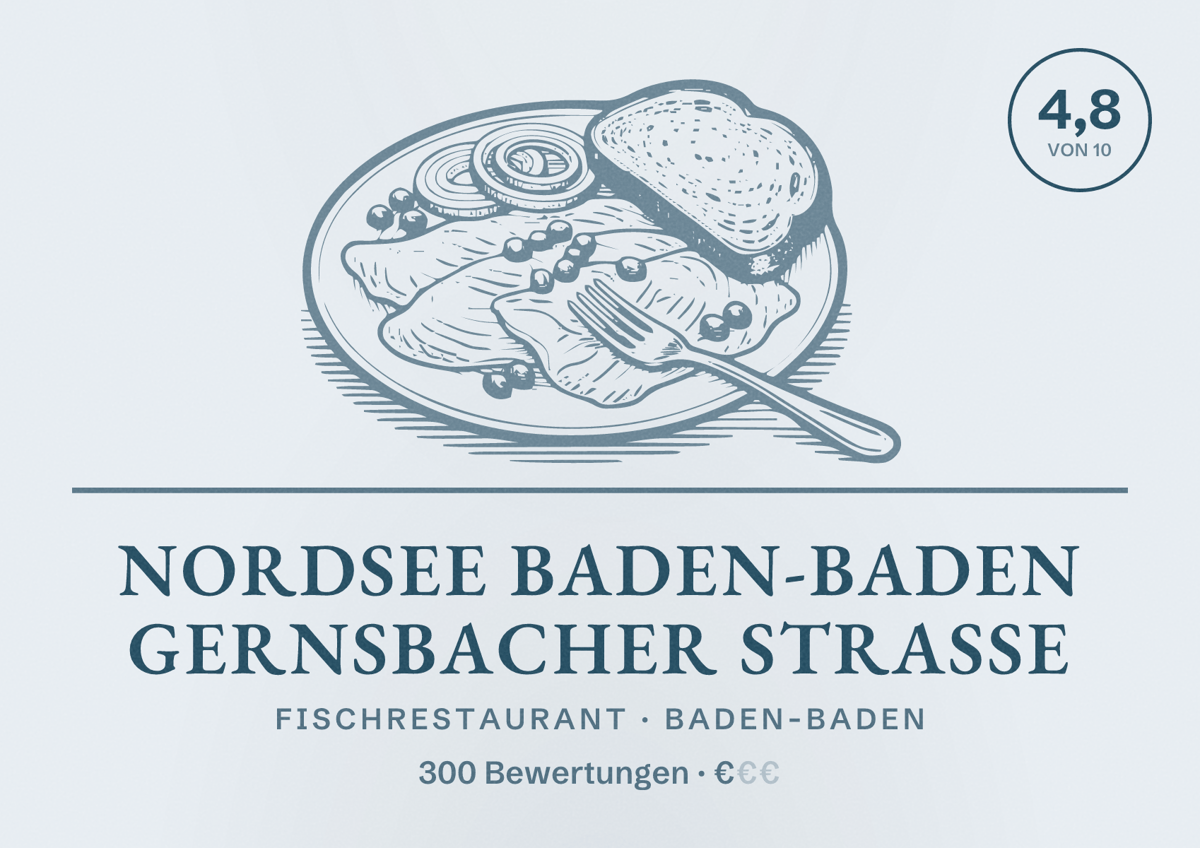 Illustriertes Poster von NORDSEE Baden-Baden Gernsbacher Straße, Fischrestaurant in Baden-Baden: Bewertung 4,8 von 10 aus 300 Bewertungen, Preisniveau €