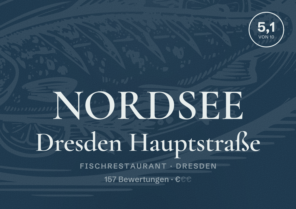 Illustriertes Poster von NORDSEE Dresden Hauptstraße, Fischrestaurant in Dresden: Bewertung 5,1 von 10 aus 157 Bewertungen, Preisniveau €