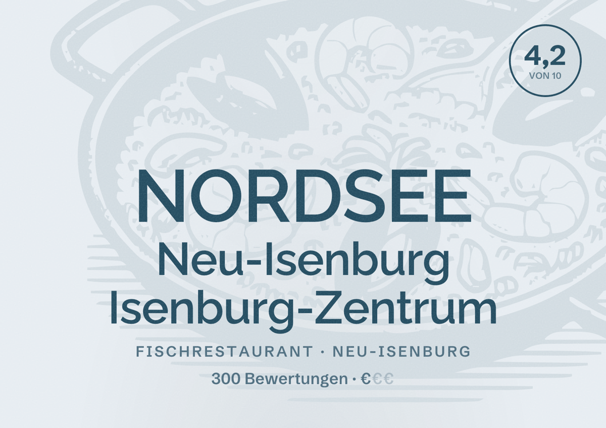 Illustriertes Poster von NORDSEE Neu-Isenburg Isenburg-Zentrum, Fischrestaurant in Neu-Isenburg: Bewertung 4,2 von 10 aus 300 Bewertungen, Preisniveau €