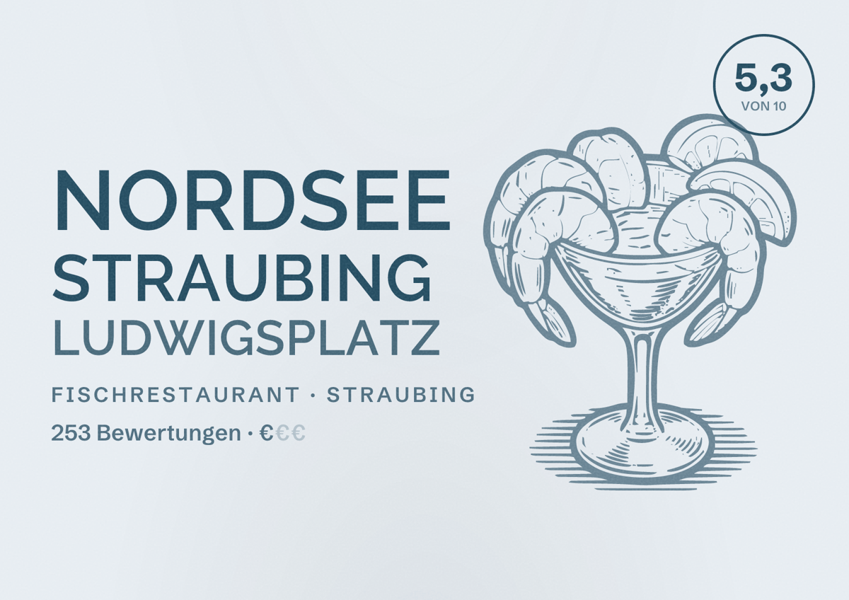 Illustriertes Poster von NORDSEE Straubing Ludwigsplatz, Fischrestaurant in Straubing: Bewertung 5,3 von 10 aus 253 Bewertungen, Preisniveau €
