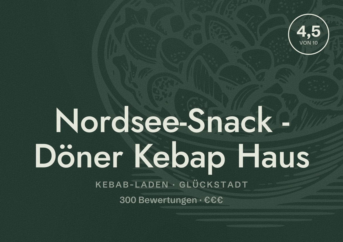 Illustriertes Poster von Nordsee-Snack - Döner Kebap Haus, Kebab-Laden in Glückstadt: Bewertung 4,5 von 10 aus 300 Bewertungen, Preisniveau €€€