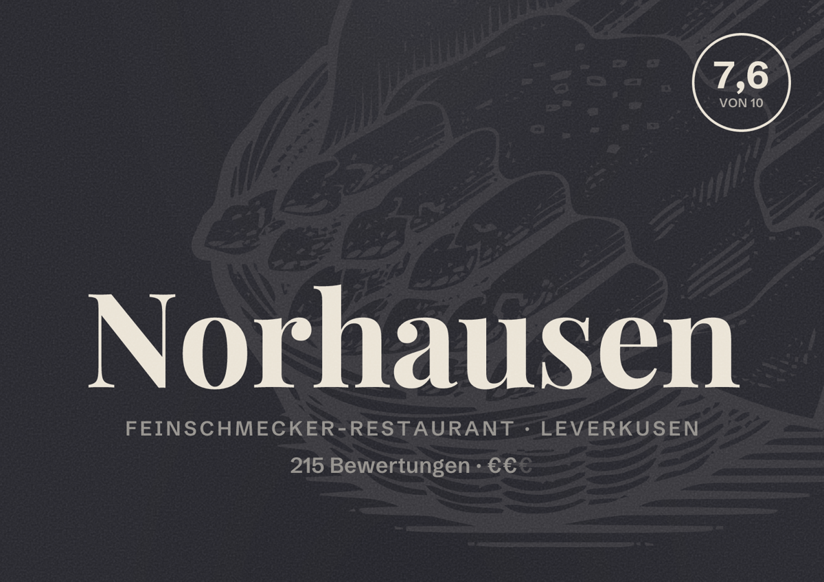 Illustriertes Poster von Norhausen, Feinschmecker-Restaurant in Leverkusen: Bewertung 7,6 von 10 aus 215 Bewertungen, Preisniveau €€
