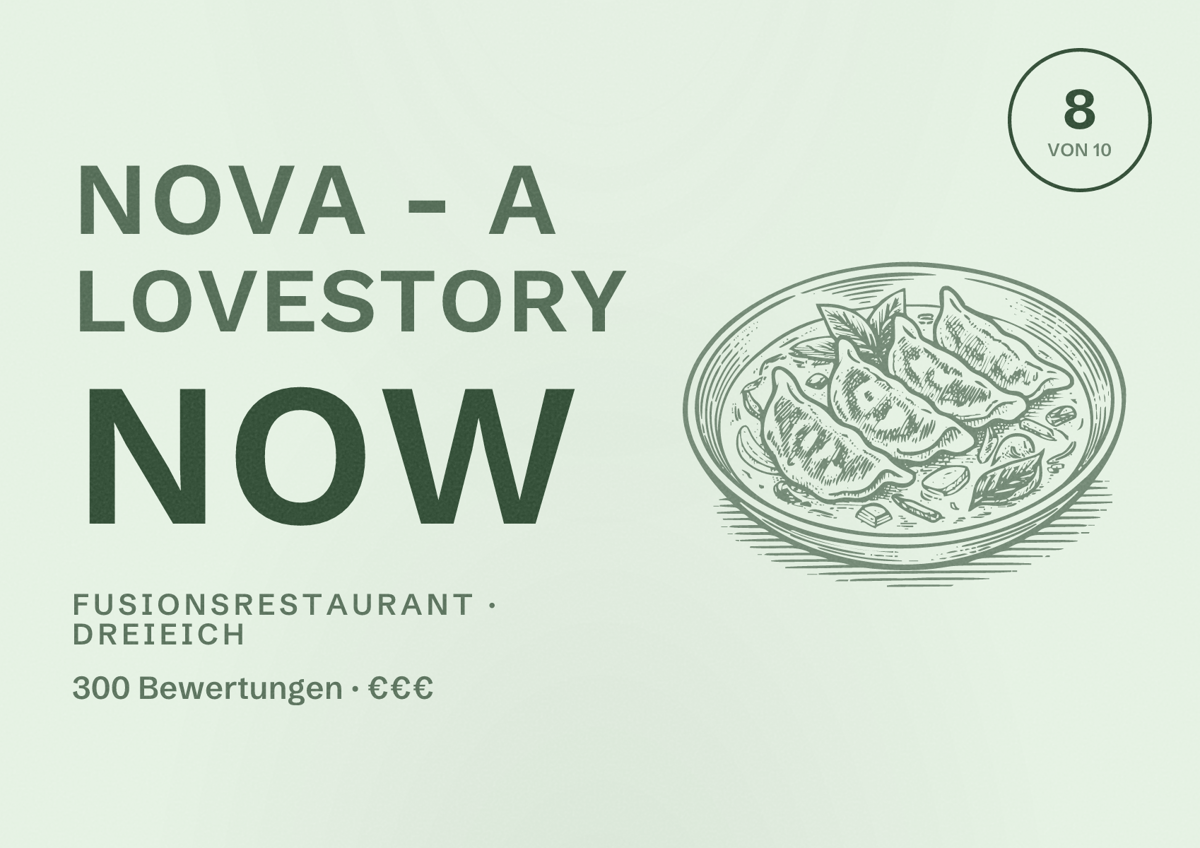 Illustriertes Poster von NOVA - a lovestory now, Fusionsrestaurant in Dreieich: Bewertung 8 von 10 aus 300 Bewertungen, Preisniveau €€€