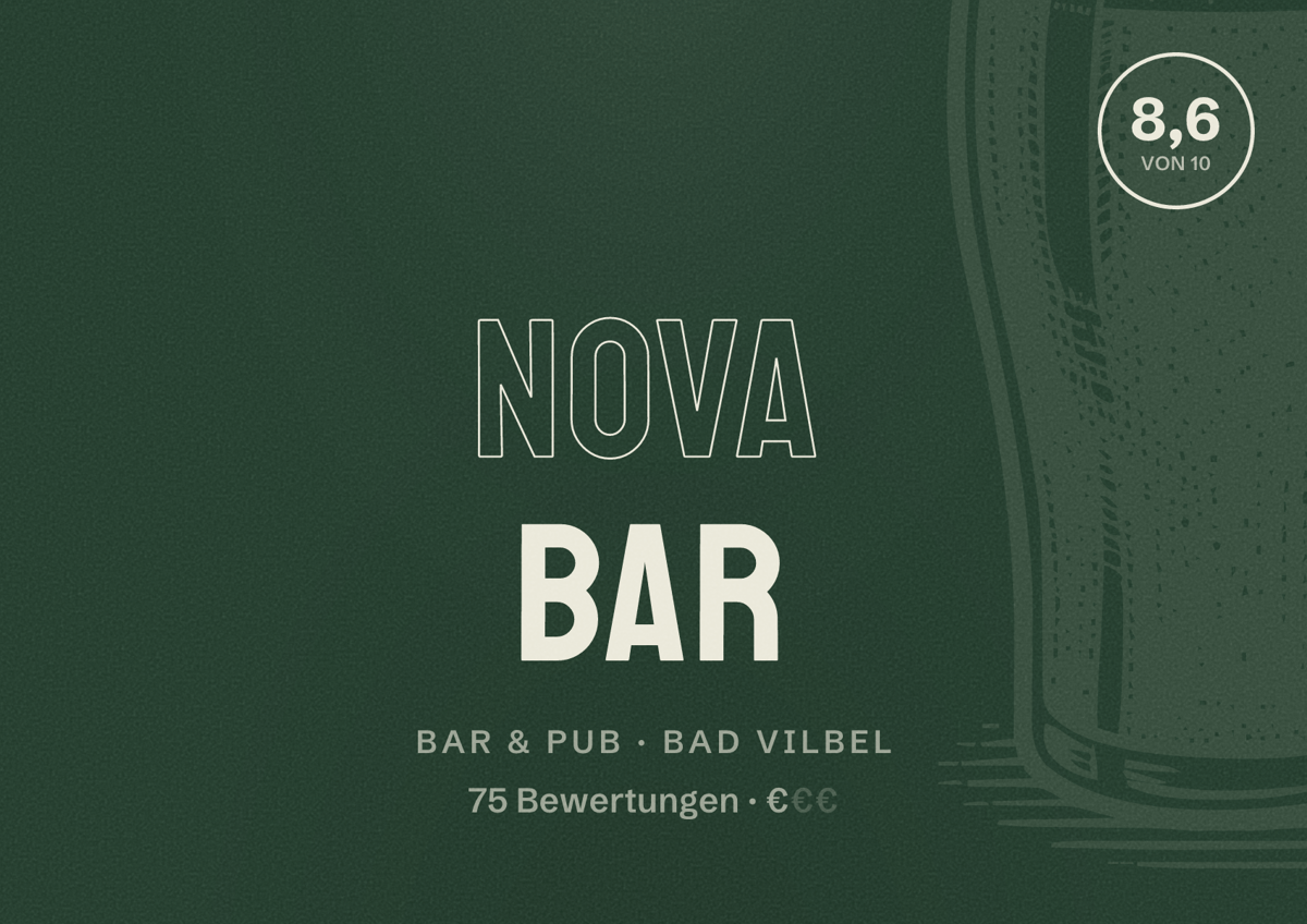Illustriertes Poster von NOVA BAR, Bar & Pub in Bad Vilbel: Bewertung 8,6 von 10 aus 75 Bewertungen, Preisniveau €