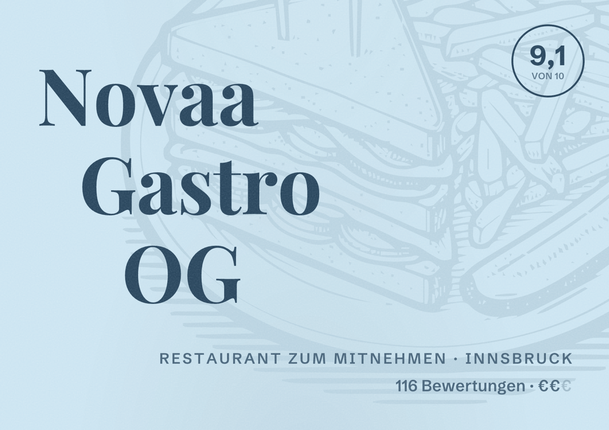 Illustriertes Poster von Novaa Gastro OG, Restaurant zum Mitnehmen in Innsbruck: Bewertung 9,1 von 10 aus 116 Bewertungen, Preisniveau €€