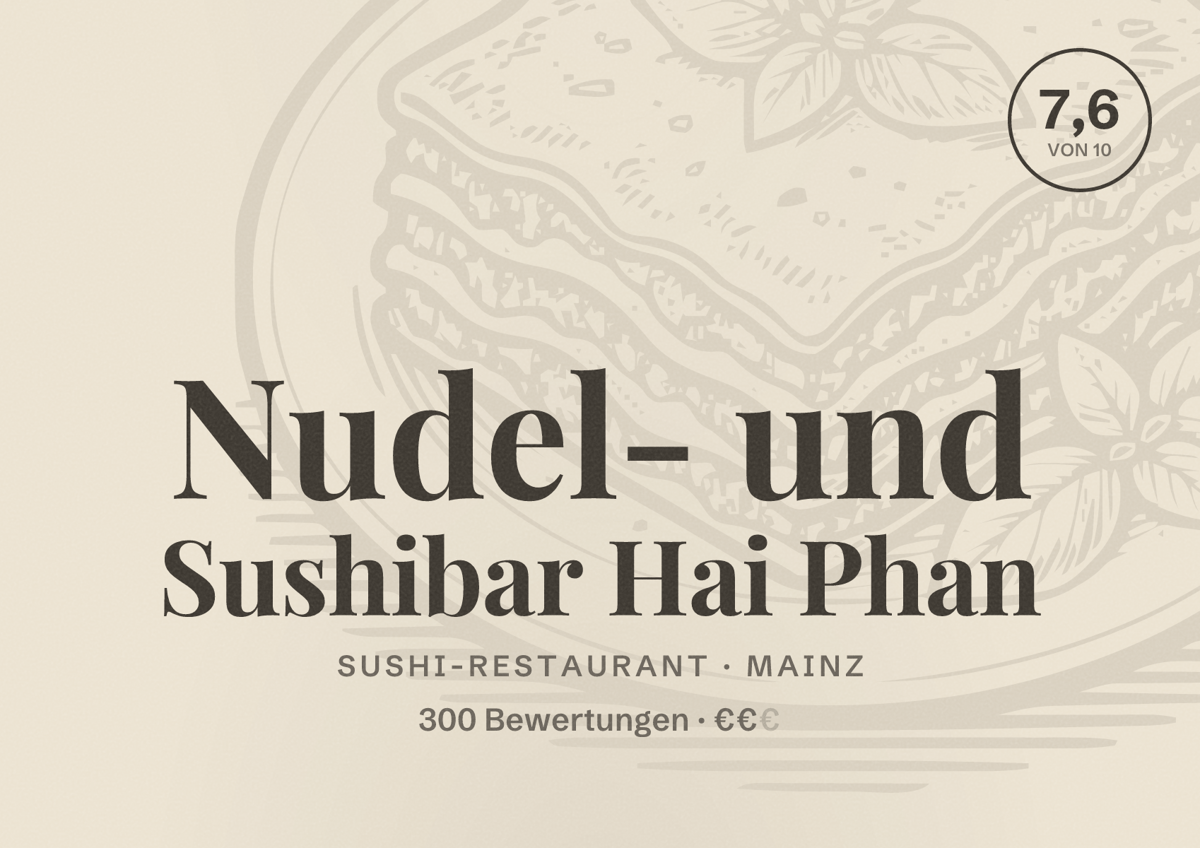 Illustriertes Poster von Nudel- und Sushibar Hai Phan, Sushi-Restaurant in Mainz: Bewertung 7,6 von 10 aus 300 Bewertungen, Preisniveau €€