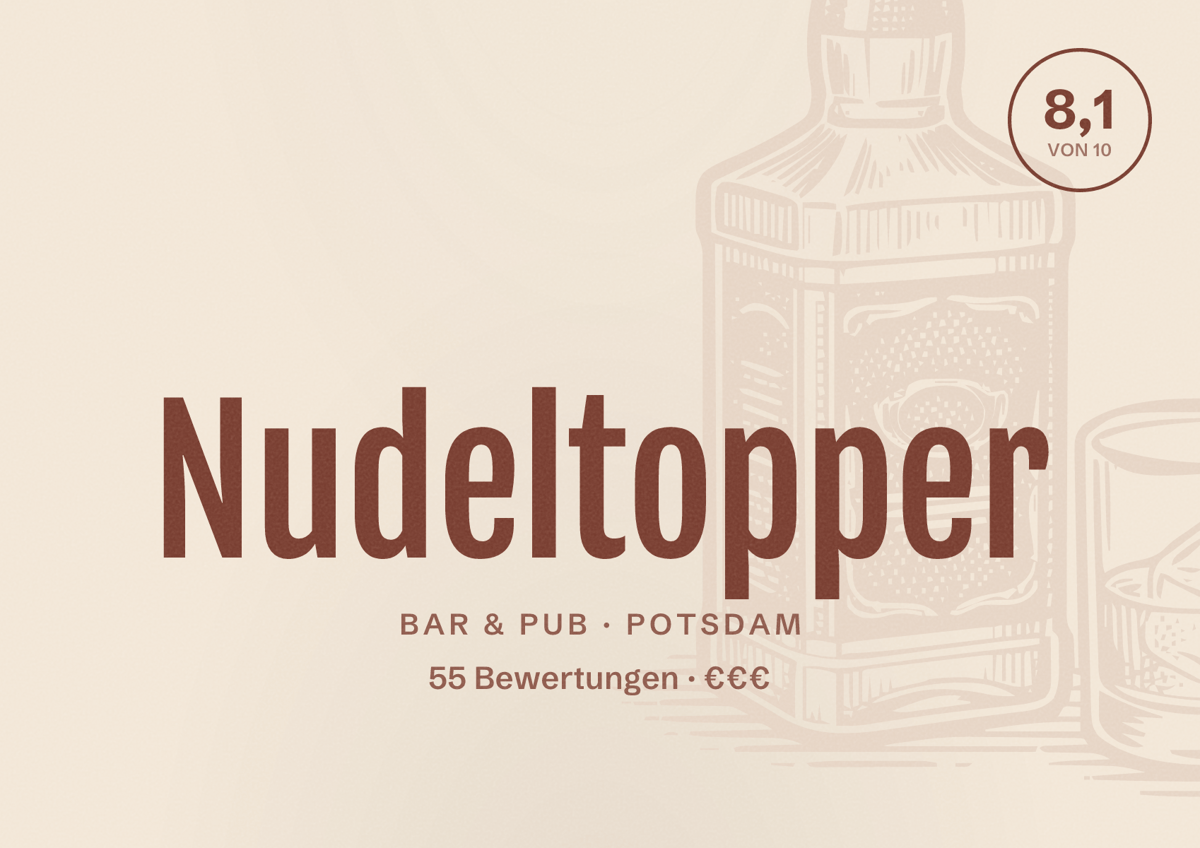 Illustriertes Poster von Nudeltopper, Bar & Pub in Potsdam: Bewertung 8,1 von 10 aus 55 Bewertungen, Preisniveau €€€