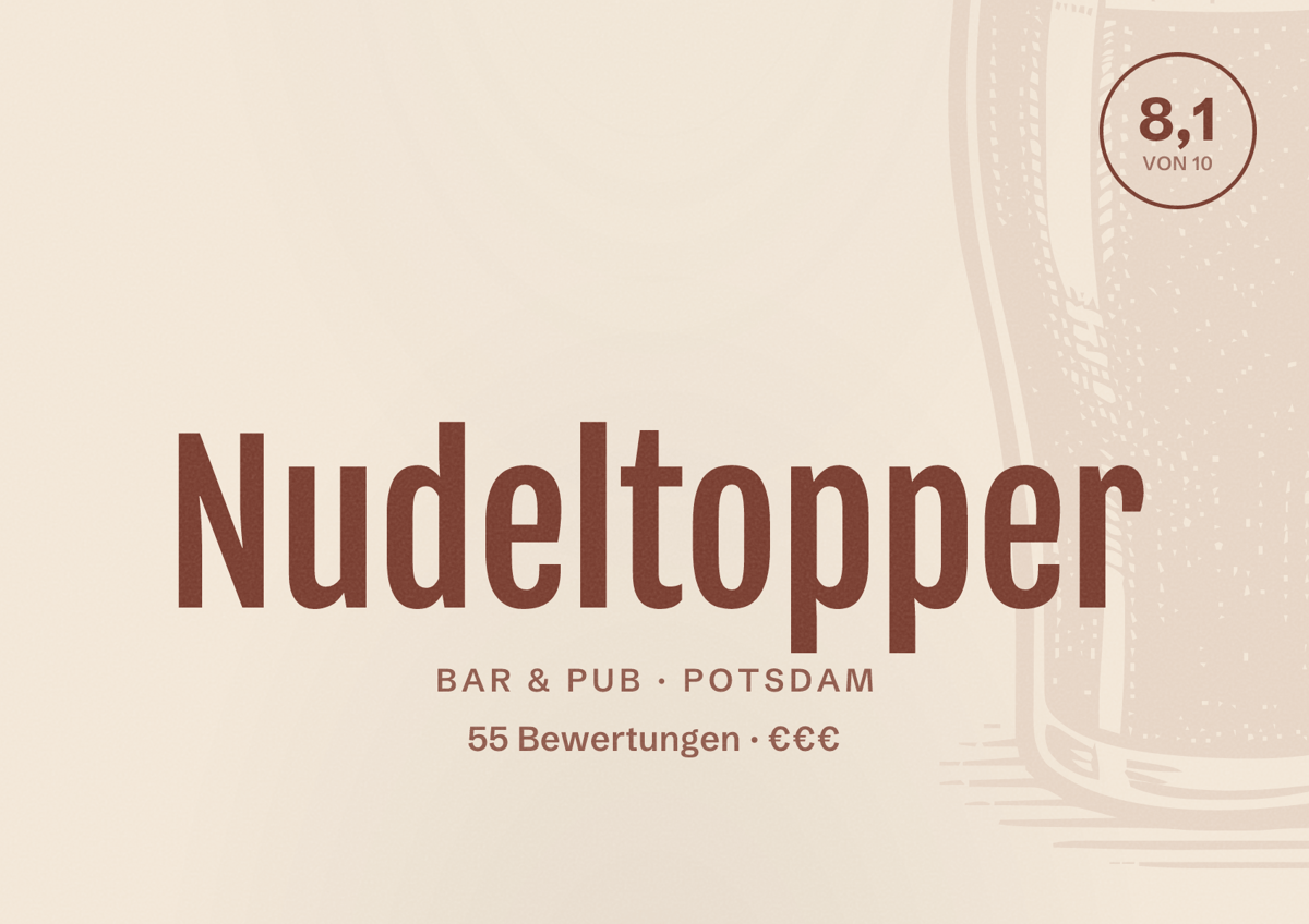Illustriertes Poster von Nudeltopper, Bar & Pub in Potsdam: Bewertung 8,1 von 10 aus 55 Bewertungen, Preisniveau €€€