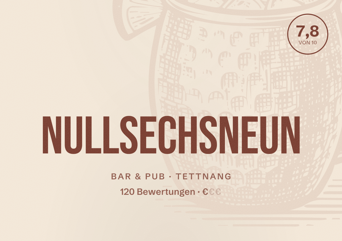 Illustriertes Poster von Nullsechsneun, Bar & Pub in Tettnang: Bewertung 7,8 von 10 aus 120 Bewertungen, Preisniveau €