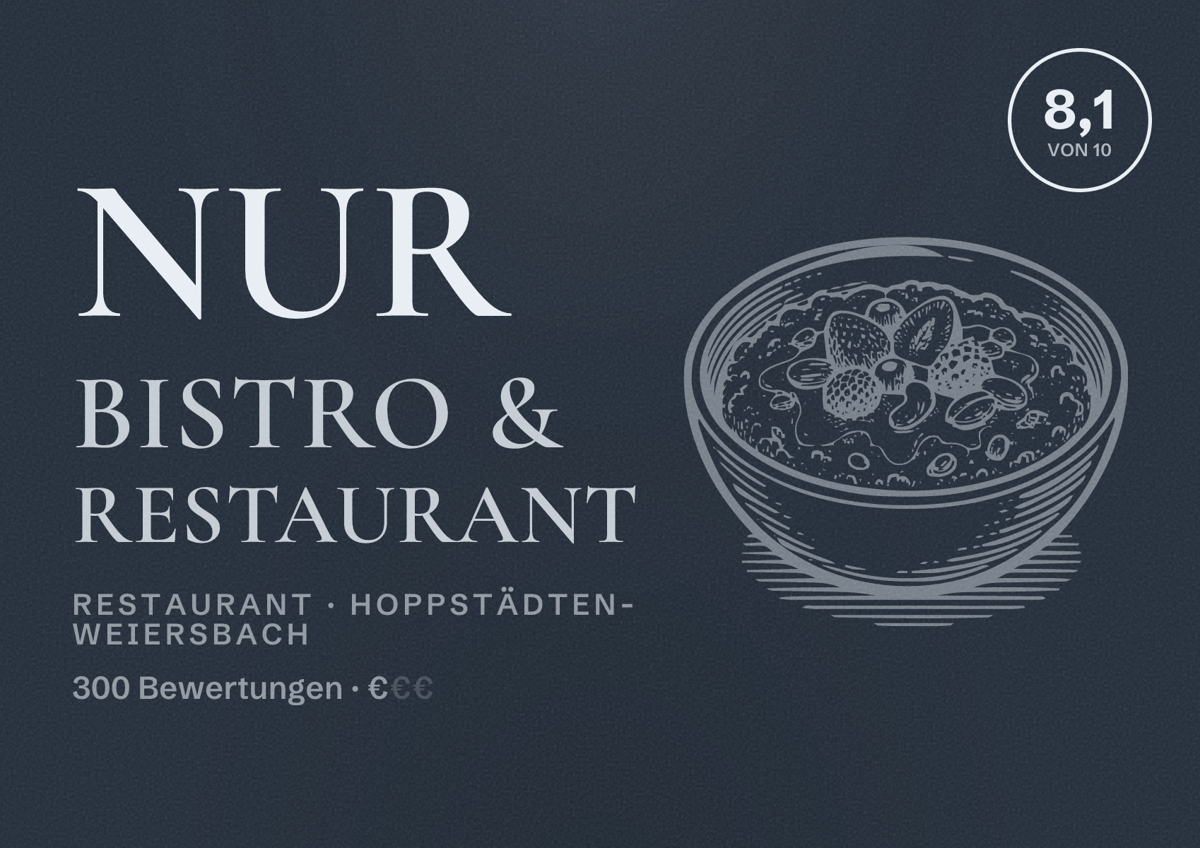 Illustriertes Poster von NUR Bistro & Restaurant, Restaurant in Hoppstädten-Weiersbach: Bewertung 8,1 von 10 aus 300 Bewertungen, Preisniveau €