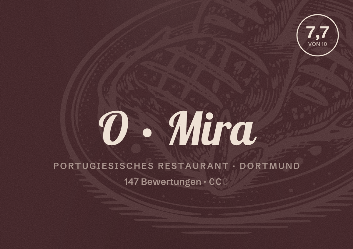 Illustriertes Poster von O Mira, Portugiesisches Restaurant in Dortmund: Bewertung 7,7 von 10 aus 147 Bewertungen, Preisniveau €€