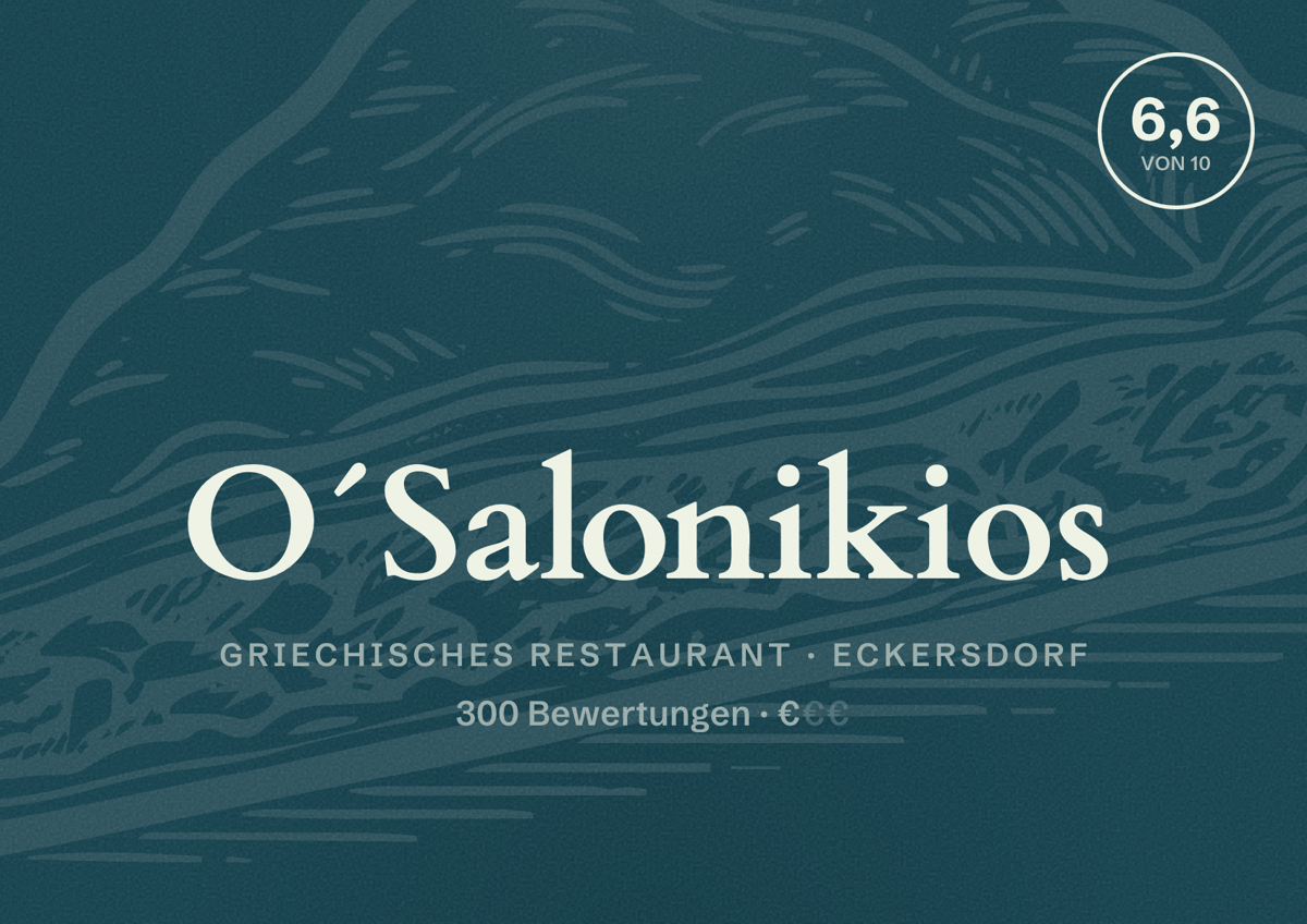 Illustriertes Poster von O´Salonikios, Griechisches Restaurant in Eckersdorf: Bewertung 6,6 von 10 aus 300 Bewertungen, Preisniveau €