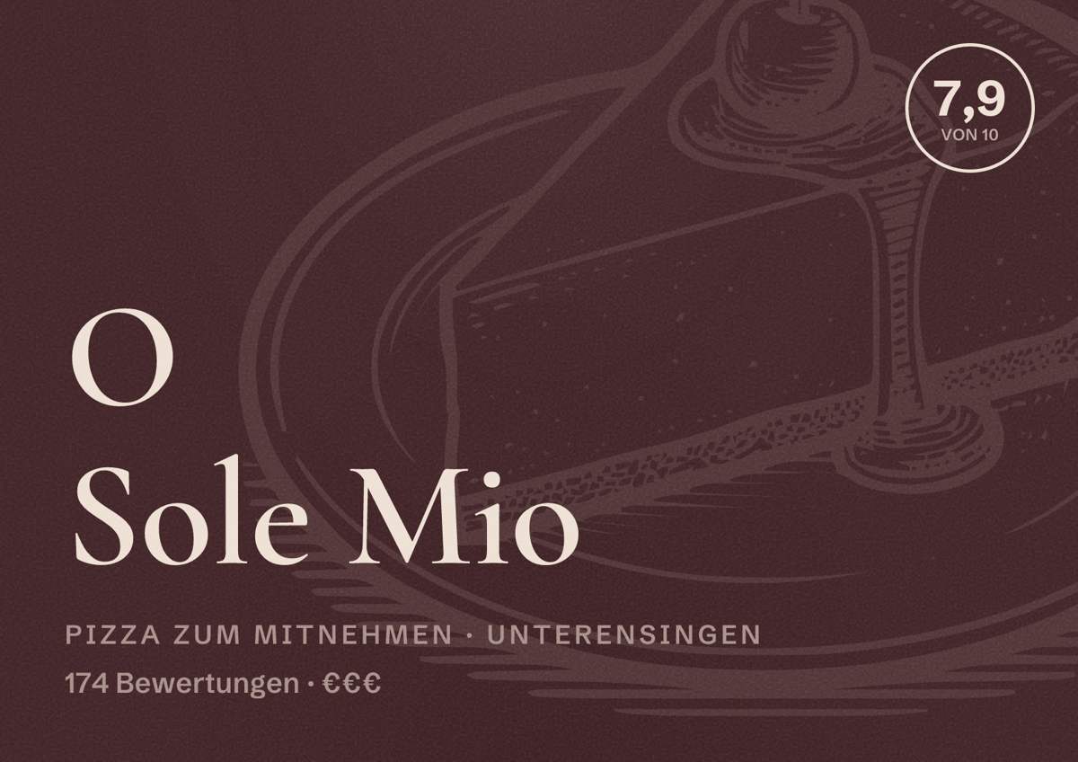 Illustriertes Poster von O Sole Mio, Pizza zum Mitnehmen in Unterensingen: Bewertung 7,9 von 10 aus 174 Bewertungen, Preisniveau €€€