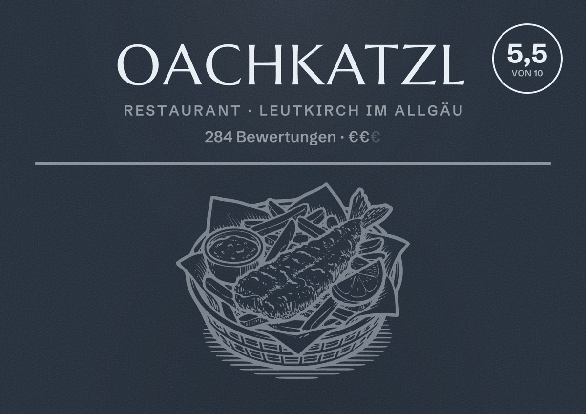Illustriertes Poster von Oachkatzl, Restaurant in Leutkirch im Allgäu: Bewertung 5,5 von 10 aus 284 Bewertungen, Preisniveau €€