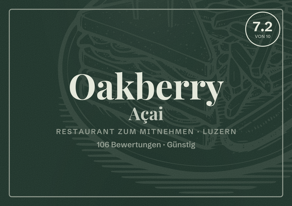 Illustriertes Poster von Oakberry Açai, Restaurant zum Mitnehmen in Luzern: Bewertung 7.2 von 10 aus 106 Bewertungen, Preisniveau Günstig