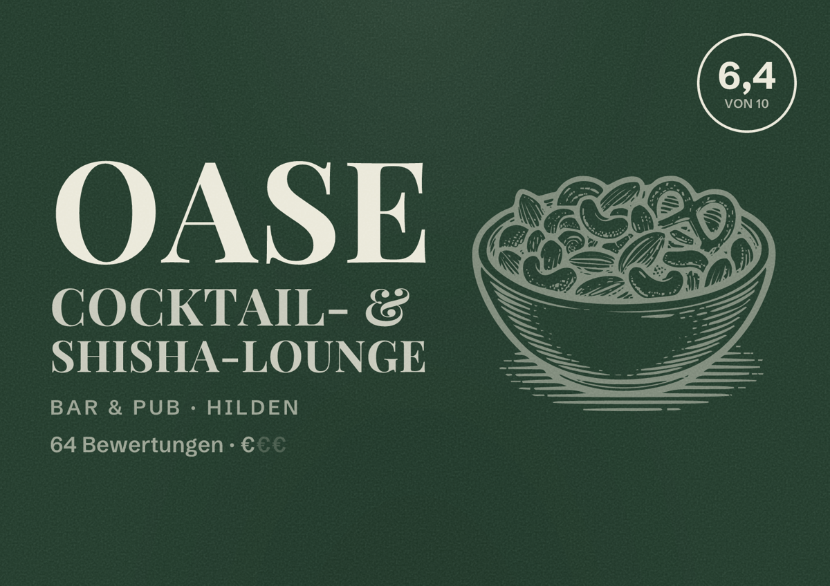 Illustriertes Poster von Oase Cocktail- & Shisha-Lounge, Bar & Pub in Hilden: Bewertung 6,4 von 10 aus 64 Bewertungen, Preisniveau €