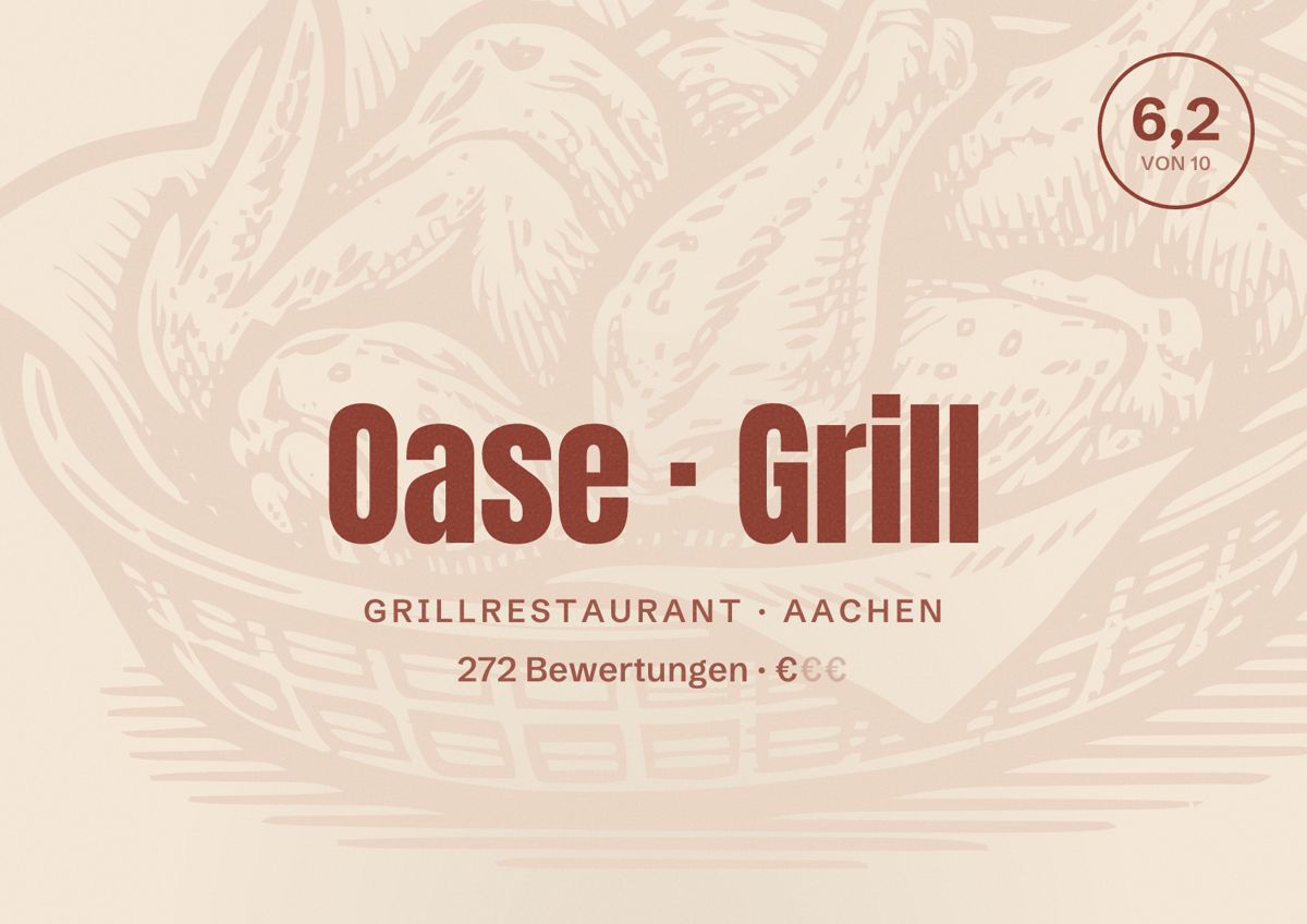 Illustriertes Poster von Oase Grill, Grillrestaurant in Aachen: Bewertung 6,2 von 10 aus 272 Bewertungen, Preisniveau €