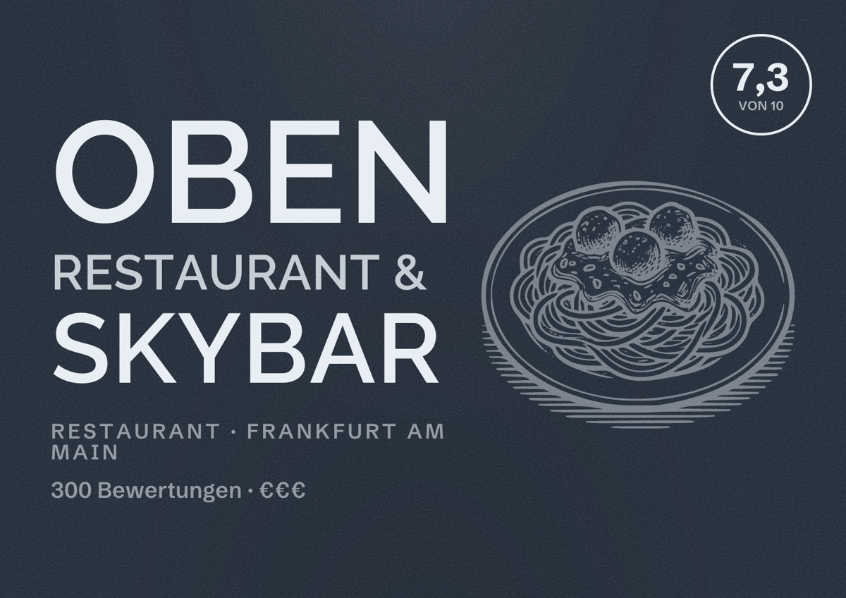 Illustriertes Poster von Oben Restaurant & Skybar, Restaurant in Frankfurt am Main: Bewertung 7,3 von 10 aus 300 Bewertungen, Preisniveau €€€