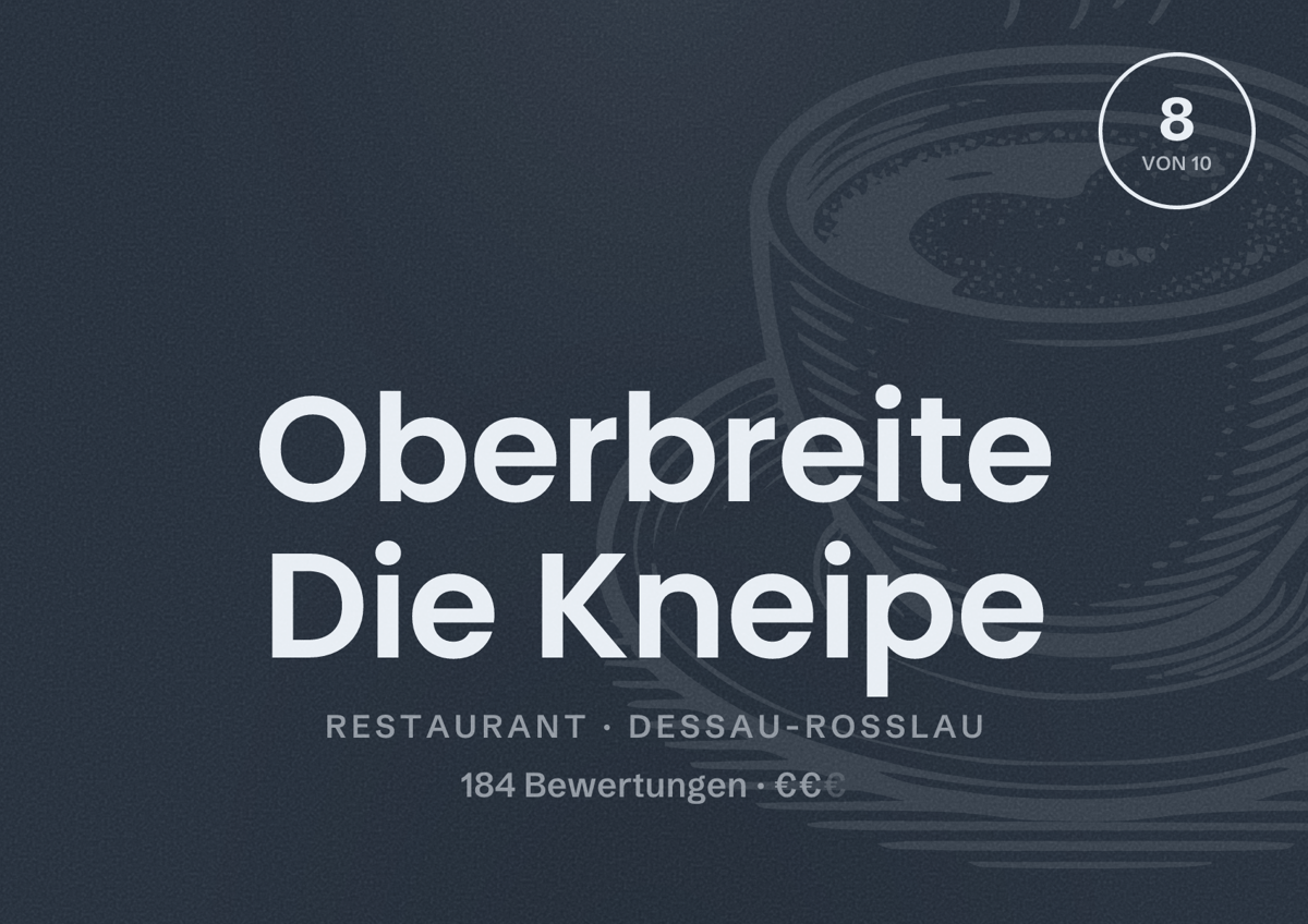 Illustriertes Poster von Oberbreite Die Kneipe, Restaurant in Dessau-Roßlau: Bewertung 8 von 10 aus 184 Bewertungen, Preisniveau €€