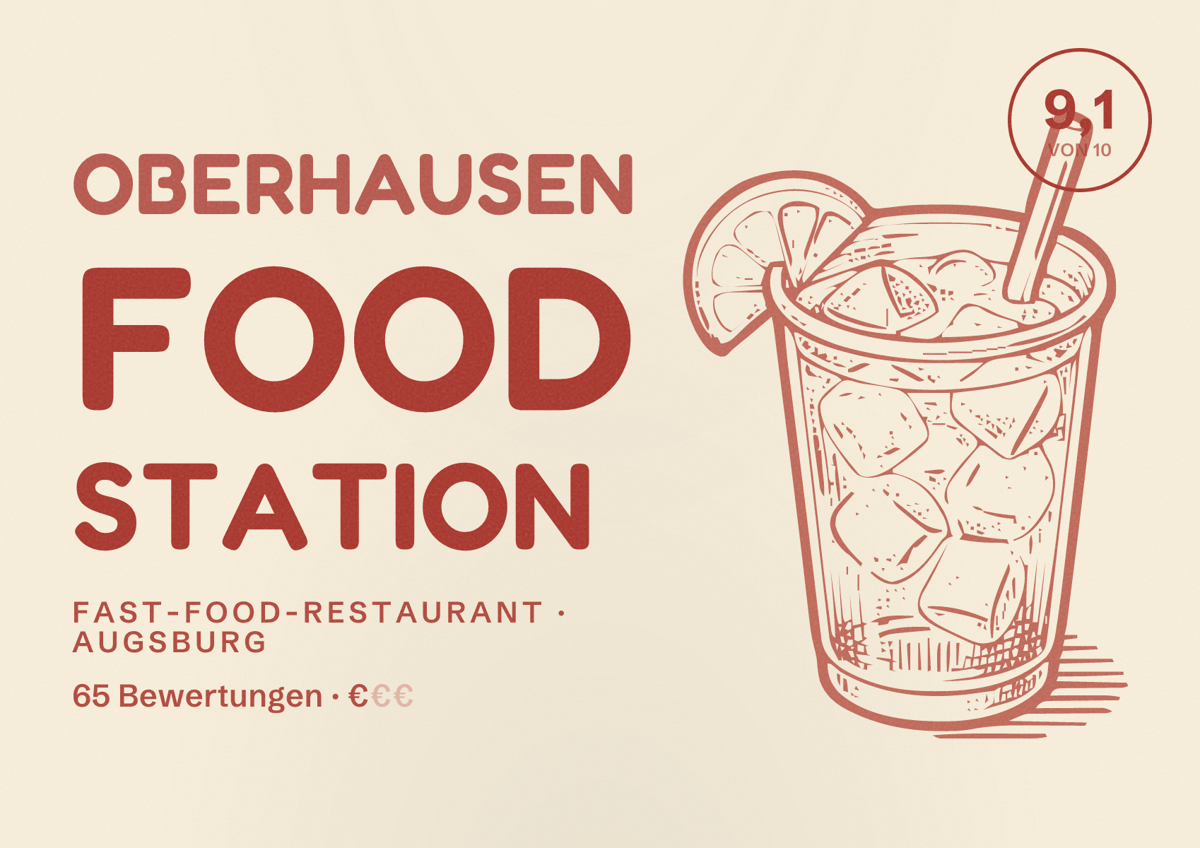 Illustriertes Poster von OBERHAUSEN FOOD STATION, Fast-Food-Restaurant in Augsburg: Bewertung 9,1 von 10 aus 65 Bewertungen, Preisniveau €