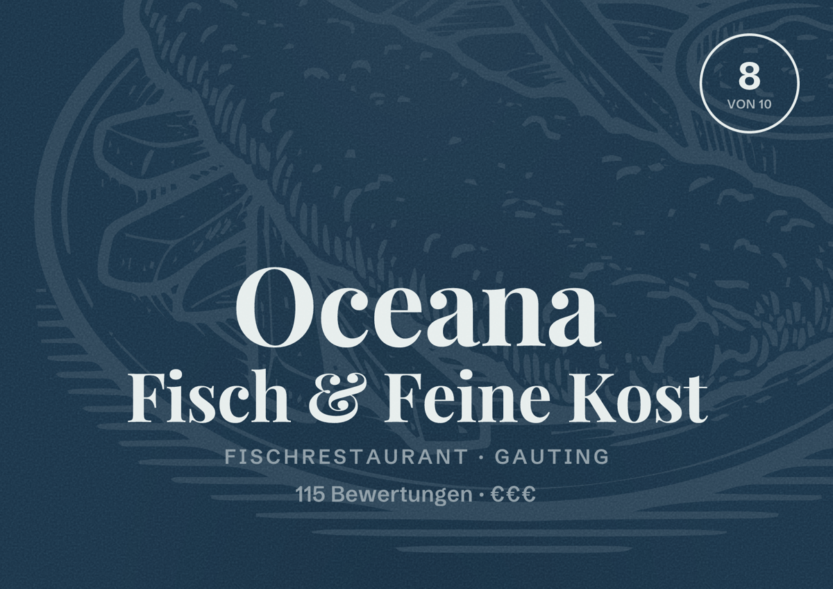 Illustriertes Poster von Oceana Fisch & Feine Kost, Fischrestaurant in Gauting: Bewertung 8 von 10 aus 115 Bewertungen, Preisniveau €€€