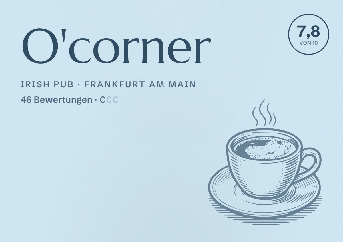 Illustriertes Poster von O'corner, Irish Pub in Frankfurt am Main: Bewertung 7,8 von 10 aus 46 Bewertungen, Preisniveau €