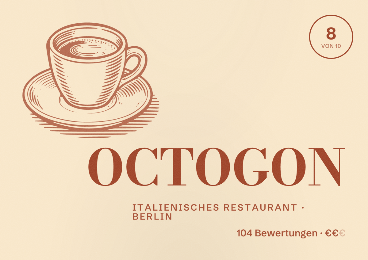Illustriertes Poster von OCTOGON, Italienisches Restaurant in Berlin: Bewertung 8,0 von 10 aus 104 Bewertungen, Preisniveau €€