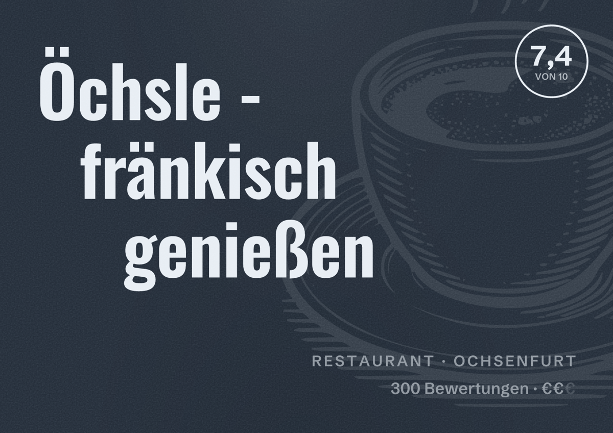 Illustriertes Poster von Öchsle - fränkisch genießen, Restaurant in Ochsenfurt: Bewertung 7,4 von 10 aus 300 Bewertungen, Preisniveau €€