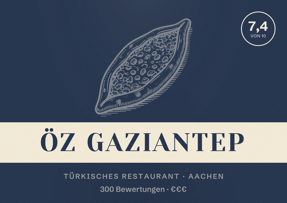 Illustriertes Poster von Öz Gaziantep, Türkisches Restaurant in Aachen: Bewertung 7,4 von 10 aus 300 Bewertungen, Preisniveau €€€