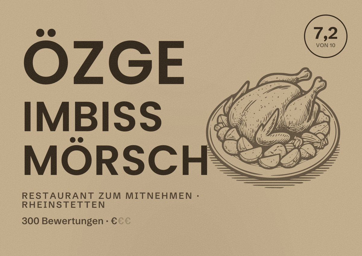 Illustriertes Poster von Özge Imbiss Mörsch, Restaurant zum Mitnehmen in Rheinstetten: Bewertung 7,2 von 10 aus 300 Bewertungen, Preisniveau €