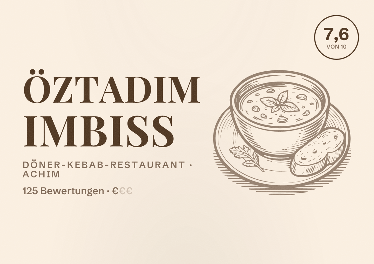 Illustriertes Poster von Öztadim Imbiss, Döner-Kebab-Restaurant in Achim: Bewertung 7,6 von 10 aus 125 Bewertungen, Preisniveau €