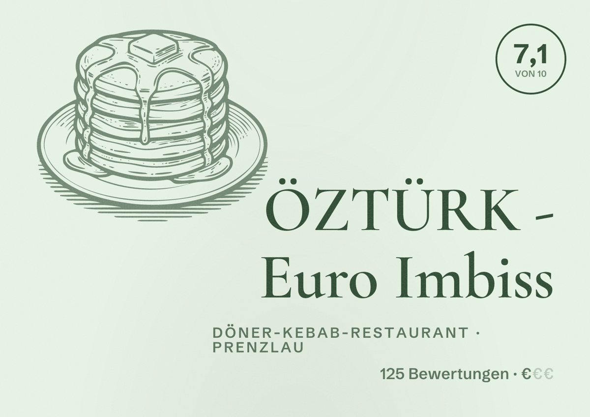 Illustriertes Poster von ÖZTÜRK - Euro Imbiss, Döner-Kebab-Restaurant in Prenzlau: Bewertung 7,1 von 10 aus 125 Bewertungen, Preisniveau €