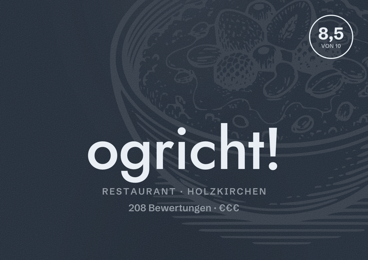 Illustriertes Poster von ogricht!, Restaurant in Holzkirchen: Bewertung 8,5 von 10 aus 208 Bewertungen, Preisniveau €€€