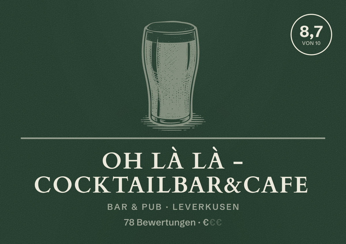 Illustriertes Poster von Oh là là - Cocktailbar&Cafe, Bar & Pub in Leverkusen: Bewertung 8,7 von 10 aus 78 Bewertungen, Preisniveau €