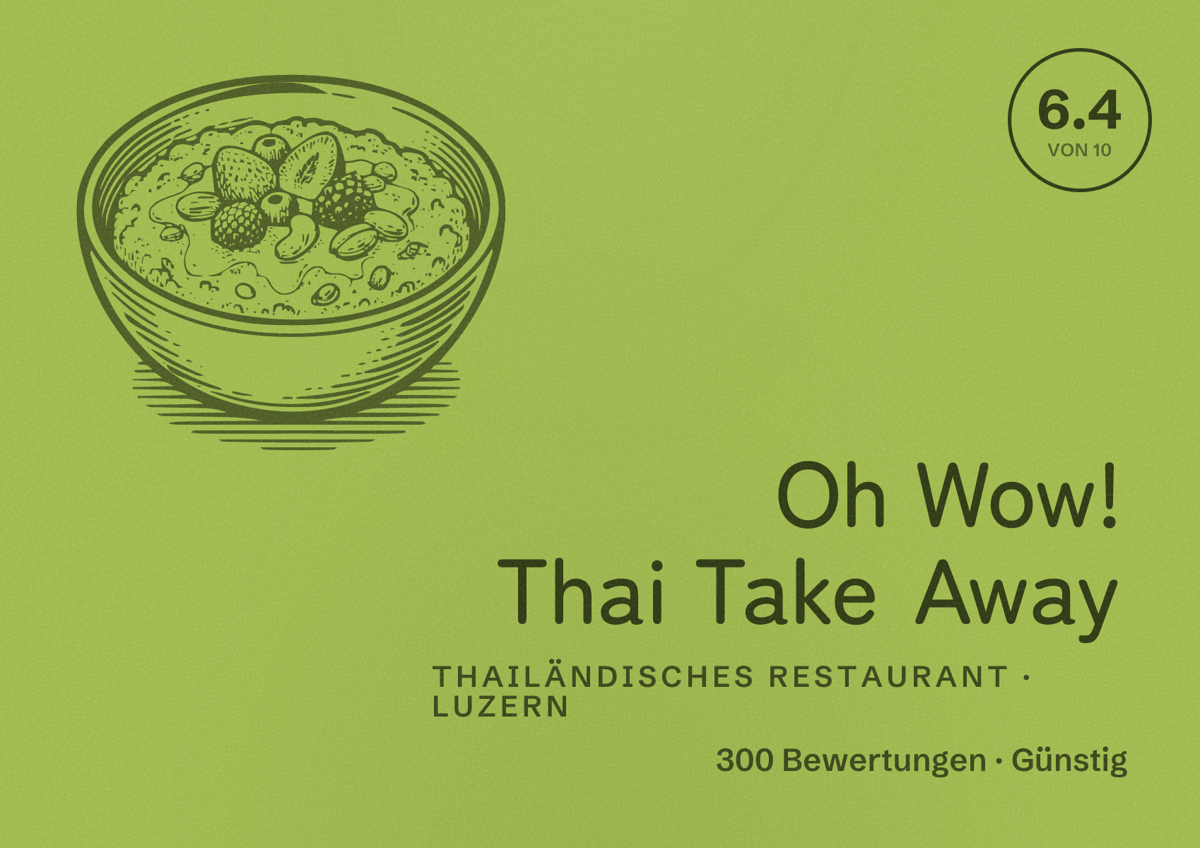 Illustriertes Poster von Oh Wow! Thai Take Away, Thailändisches Restaurant in Luzern: Bewertung 6.4 von 10 aus 300 Bewertungen, Preisniveau Günstig